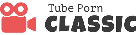 tubepornclasic|TubePornClassic